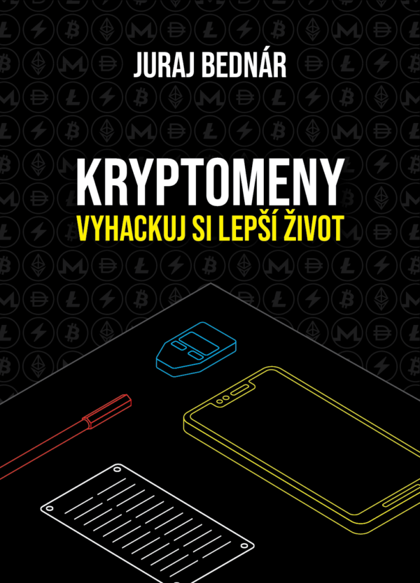 Kryptomeny - Vyhackuj si lepší život - Juraj Bednár